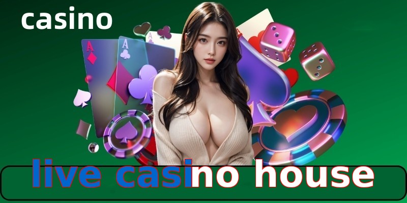 live casino house